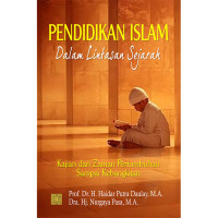 Pendidikan islam dalam lintasan sejarah /Haidar Putra Daulay