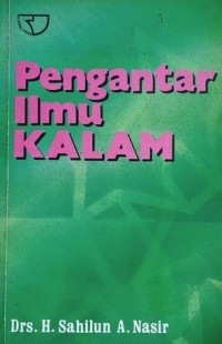 Pengantar ilmu kalam / Sahilun A.Nasir