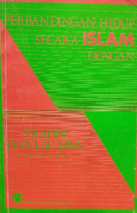Perbandingan hidup secara Islam dengan tradisi di pulau Jawa / Muhammad Ali Akbar