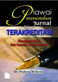 Piawai menembus jurnal terakreditasi/Wahyu.W
