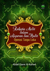 Rahasia medis dalam al quran dan hadis/Abdel Daem