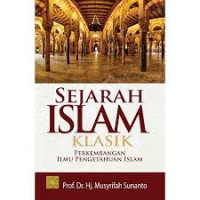 Sejarah islam klasik/Musyrifah Sunanto