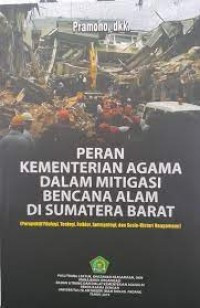 Peran kementerian agama dalam mitigasi bencana alam di sumatera barat/ Pramono Et.All