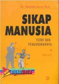 Sikap manusia: teori dan pengukurannya/Saifuddin Azwar