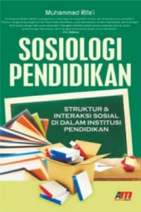 Sosiologi Pendidikan:struktur & interaksi sosial di dalam institusi pendidikan/