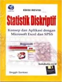 Statistik diskriptif:Konsep dan aplikasi dengan M.E dan SPSS / Singgih Santoso
