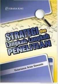 Strategi dan langkah-langkah penelitian/Victorianus Aries Siswanto