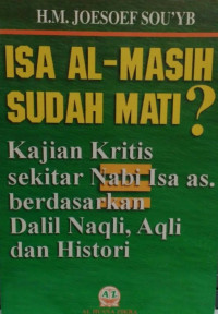 Isa al-masih sudah mati /Joesoef Soyub