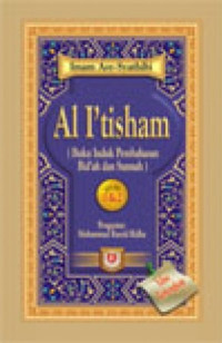 Al itisham/Abu Ishaq Ibrahim Bin Muhammad Al-Lakhmi Asy-Syathibi