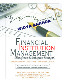 Financial institution management ( manajemen kelembagaan keuangan ):di sajikan secara lengkap dari teori hingga aplikasi / Veithzal Rivai