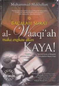 Bacalah Surat al-Waaqiah maka engkau akan Kaya/Muhammad Makhdlori