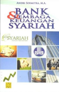 Bank dan lembaga keuangan syariah / Andri Soemitra