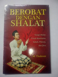 Berobat Dengan Shalat / M.Thobroni