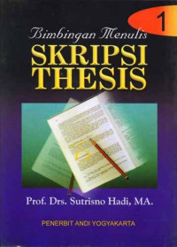 Bimbingan menulis skripsi thesis / Sutrisno Hadi