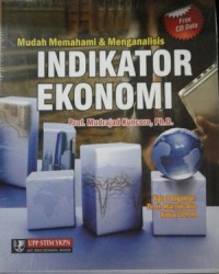 Mudah memahami dan menganalisis indikator ekonomi/Mudrajad Kuncoro