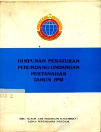 Himpunan peraturan-undangan pertahanan tahun 1992/ Biro Hukum Dan Hubungan Masyarakat Badan Pertahanan Nasional