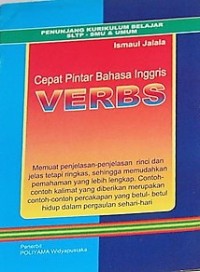 Cepat pintar bahasa inggris verbs/Ismaul Jalala
