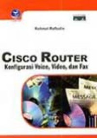 Cisco router:konfigurasi voice video fax / Rahmat Rafiudin