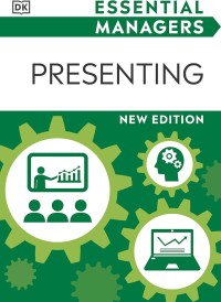 Essential managers: presenting/ Aileen Pincus
