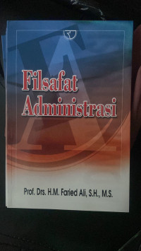 Filsafat adminitrasi/Faried dli