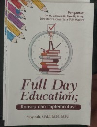 Full day education:konsep dan implementasi/Suyyinah