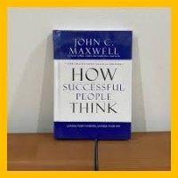 How Successful people think/ John C Maxwell