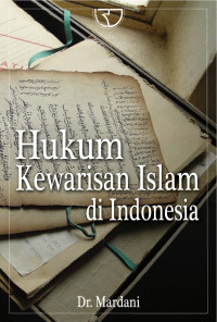 Hukum kewarisan Islam di Indonesia/Mardani