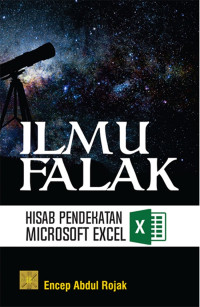 Ilmu falak : hisab pendekatan microsoft excel/Encep Abdul Rojak
