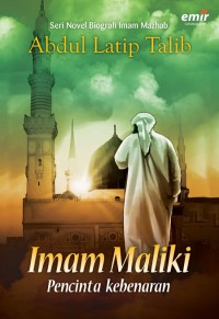Imam Maliki pencinta kebenaran/ Abdul Latip Thalip