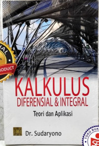 Kalkulus diferensial dan integral:teori dan aplikasi/Sudaryono
