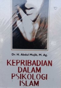 Kepribadian dalam psikologi islam / Abdul mujib