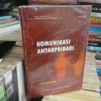Komunikasi Antar Antar Pribadi/ Yosal Iriantara