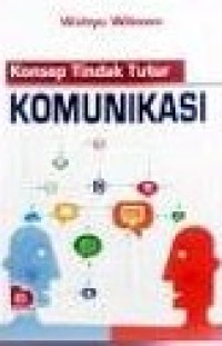 Konsep tindak tutur komunikasi/Wahyu Wibowo
