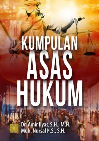 Kumpulan asas hukum/Amir ilyas, Muh Nursal