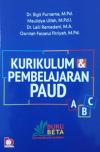 Kurikulum pembelajaran paud/Sigit Purnama,maulidya Ulfah