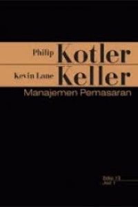Manajemen pemasaran/ Philip Kotler, Kevin Lane Keller