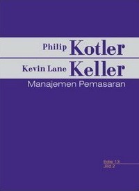 Manajemen pemasaran/ Philip Kotler, Kevin Lane Keller