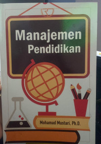 Manajemen pendidikan/Mohamad mustari