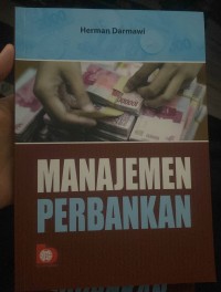 Manajemen perbankan/Herman darmawi