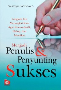 Menjadi penulis & penyunting sukses/Wahyu Wibowo