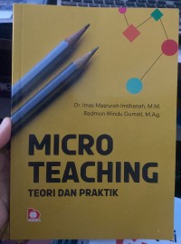 Micro teaching teori dan praktik/Imas masruroh imtihanah
