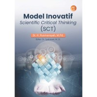 Model inovatif scientific critical thinking (SCT)/ Rusmansyah