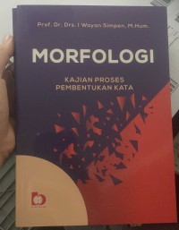 Morfologi:kajian proses pembentuk kata/I wayan simpen