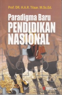 Paradigma Baru Pendidikan Nasional/ H.A.R Tilaar