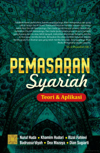 Pemasaran syariah:teori dan aplikasi/Nurul Huda...(et.all)