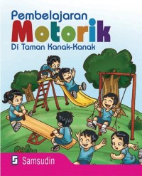 Pembelajaran motorik di taman kanak-kanak/Samsudin