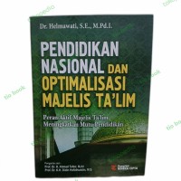 Pendidikan Nasional dan Optimalisasi Majelis Ta'Lim/ Helmawati