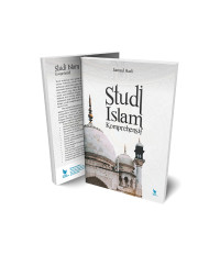 Studi islam komprehensif/Samsul Hadi