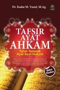 Tafsir ayat ahkam tafsir tematik ayat-ayat hukum/Kadar M Yusuf
