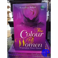 The colour of women : menyingkap misteri wanita/Ramadhan Hafizh